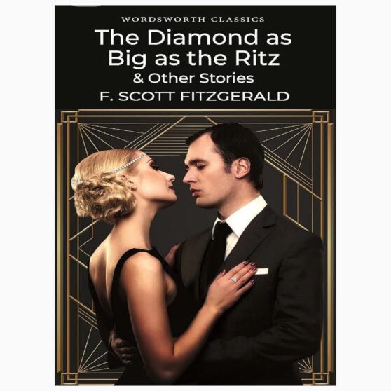 The Diamond as Big as the Ritz and Other Stories by Fitzgerald, F. Scott, Carabine, Dr Keith