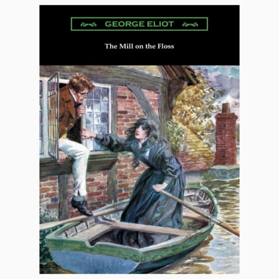 The Mill on the Floss Eliot by George, Carabine, Dr Keith