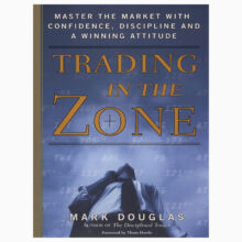 Trading in the Zone by Mark Douglas Trading in the Zone by Mark Douglas