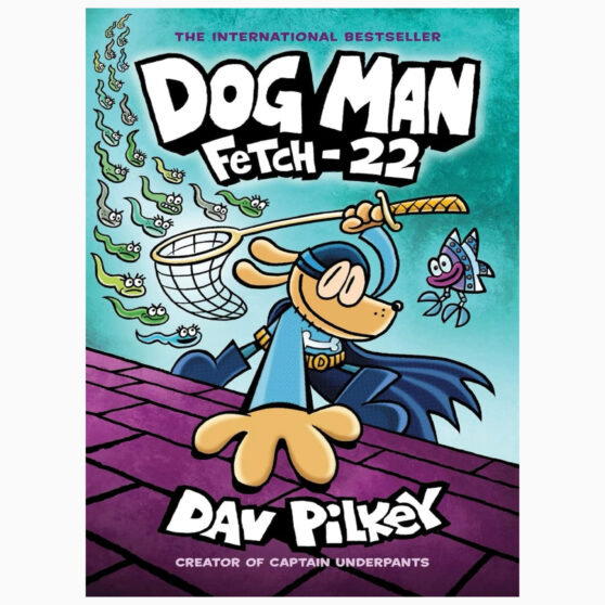 Dog Man Fetch-22: A Graphic Novel by Pilkey, Dav