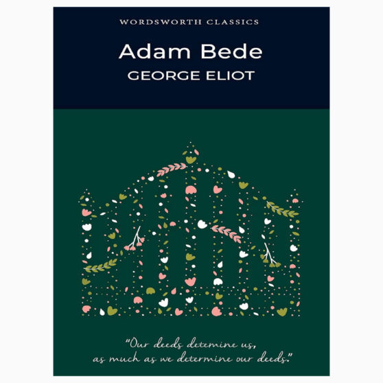 Adam Bede by Eliot, George