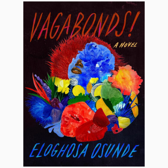 Vagabonds! A Novel by Osunde, Eloghosa