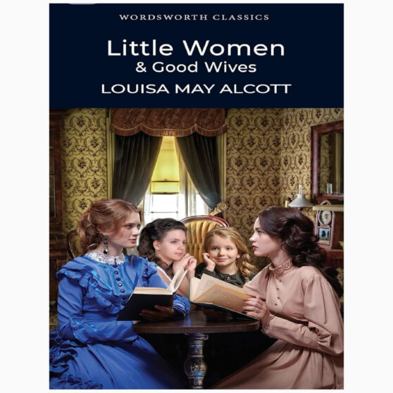 Little Women and Good Wives by Louisa May Alcott