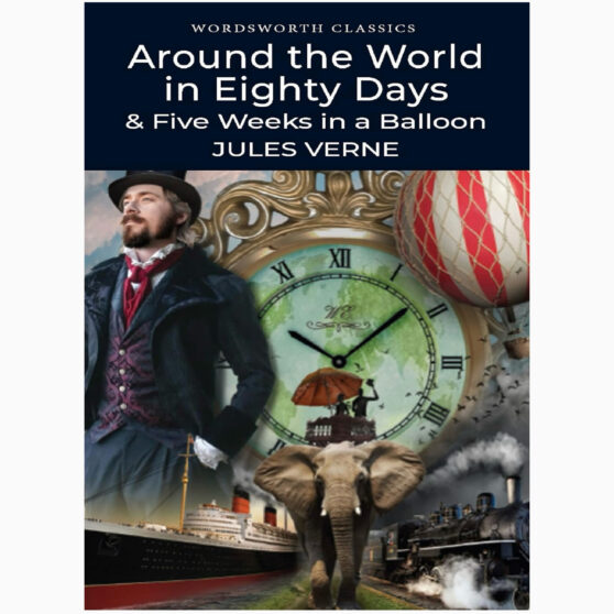 Around the World in Eighty Days 5 Weeks in a Balloon by Jules Verne