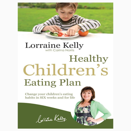 Lorraine Kelly's Healthy Children's Eating Plan Kelly by Lorraine Norris, Carina