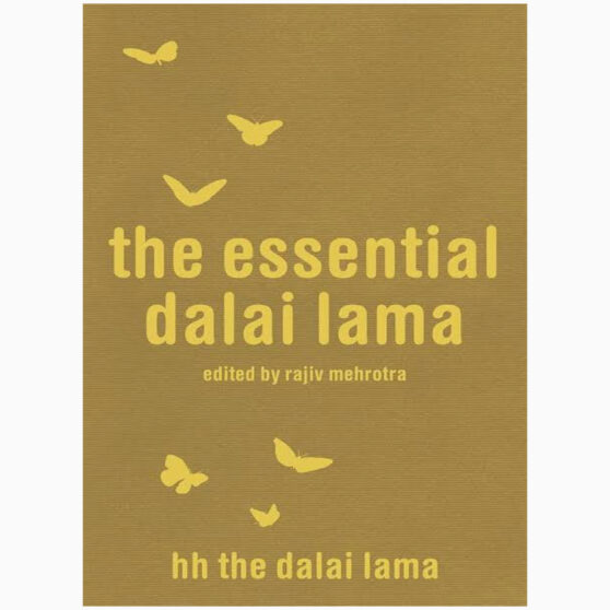 The Essential Dalai Lama His Important Teachings By Mehrotra, Rajiv