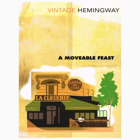 A Moveable Feast by Ernest Hemingway