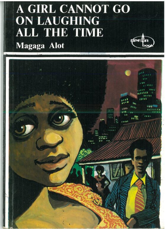 A girl cannot go on laughing all the time by Magaga AlotA girl cannot go on laughing all the time by Magaga AlotA girl cannot go on laughing all the time by Magaga Alot