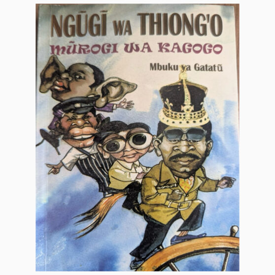 MUROGI WA KAGOGO MBUKU YA GATATU by NGUGI WA THIONG’O