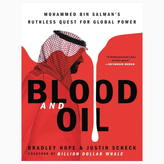 Blood and oil by Mohamed Bin Salman’s