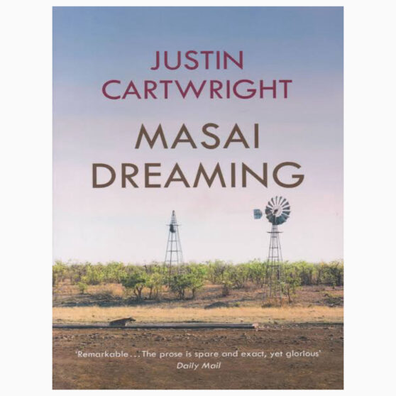 Masai Dreaming by Justin Cartwright