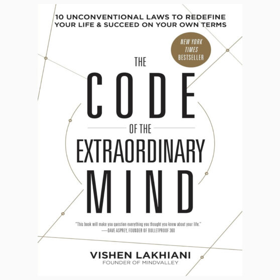The code of extraordinary mind by Vishen Lakhiani