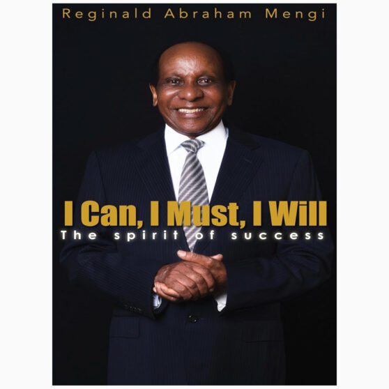 I Can, I Must, I Will The Spirit of Success Mengi, By Dr Reginald Abraham
