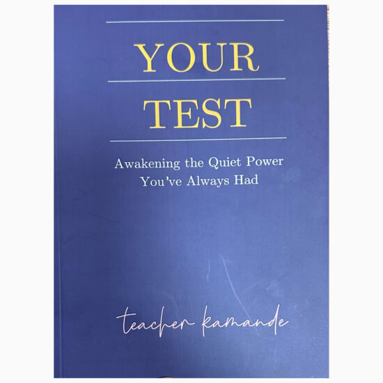 Your test by Teacher Kamande ( Awakening the quiet power you've always had)