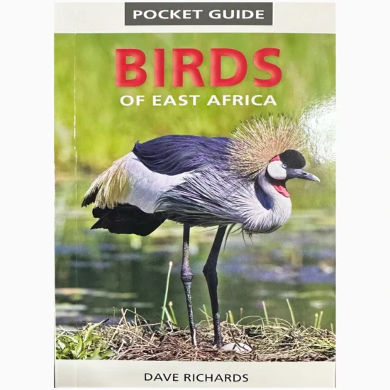 Pocket Guide to Birds of East Africa by Dave Richards