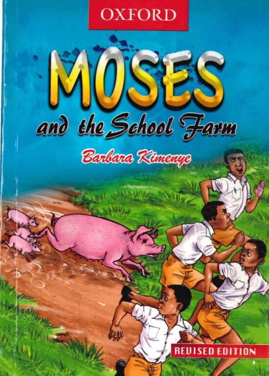 Moses and the School Farm By Barbara Kimenye