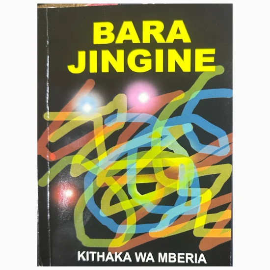 Bara Jingine by Kithaka Wa Mberia