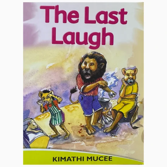 The last laugh by kimathi mucee