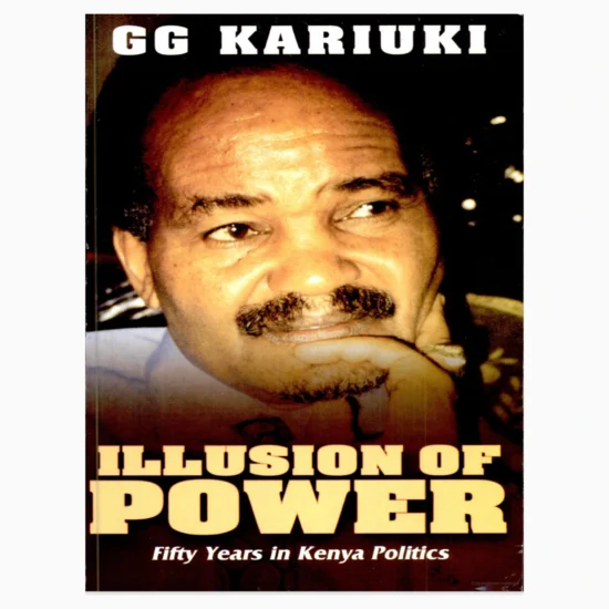 illusion of power by gg kariuki
