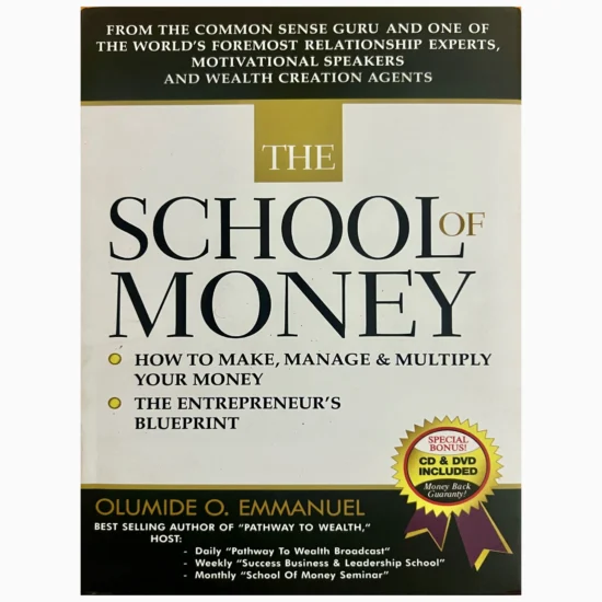 The School of Money How to Make, Manage and Multiply Your Money by Emmanuel, Dr. Olumide