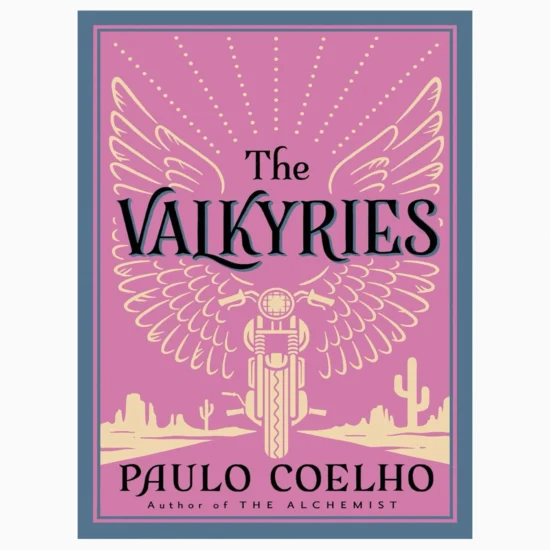 The Valkyries by Paulo Coelho