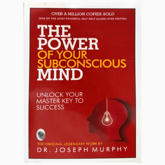 The Power of Your Subconscious Mind by Joseph Murphy