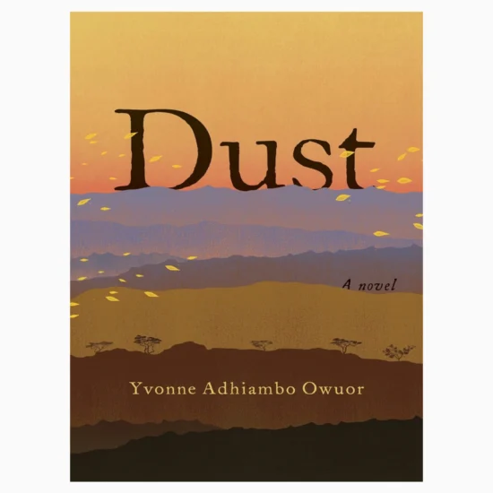 Dust by Yvonne Adhiambo Owuor