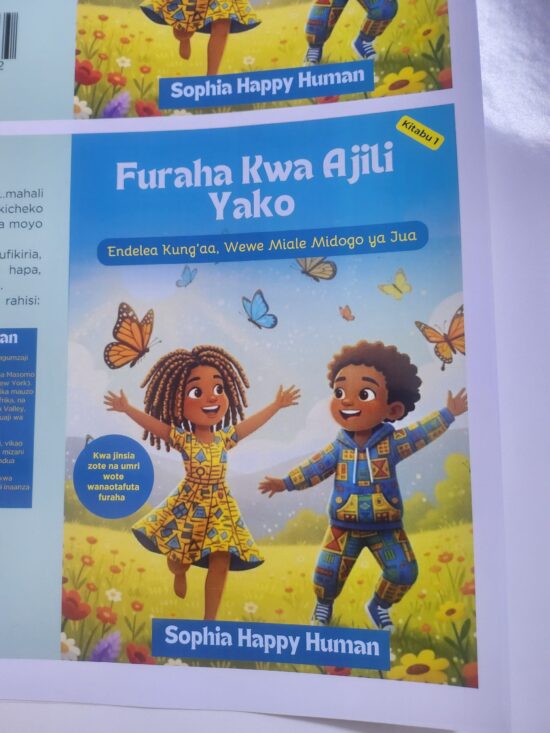 Furaha Kwa Ajili Yako - Endelea Kung'aa, Wewe Miale Midogo ya Jua By Sophia Waweru