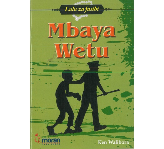 mbaya wetu by Ken Walibora